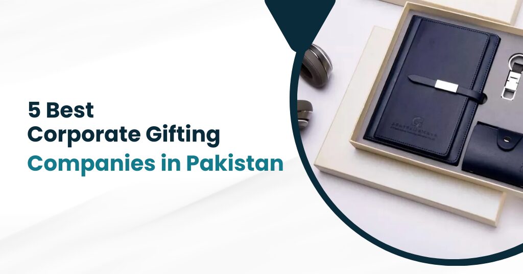 Best Corporate Gifting Companies in Pakistan