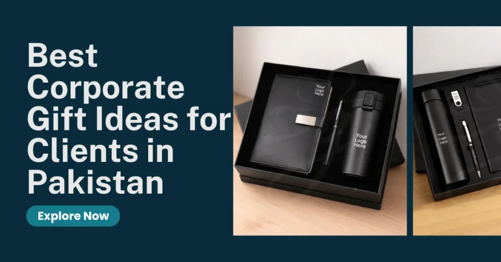 Best Corporate Gift Ideas for Clients in Pakistan